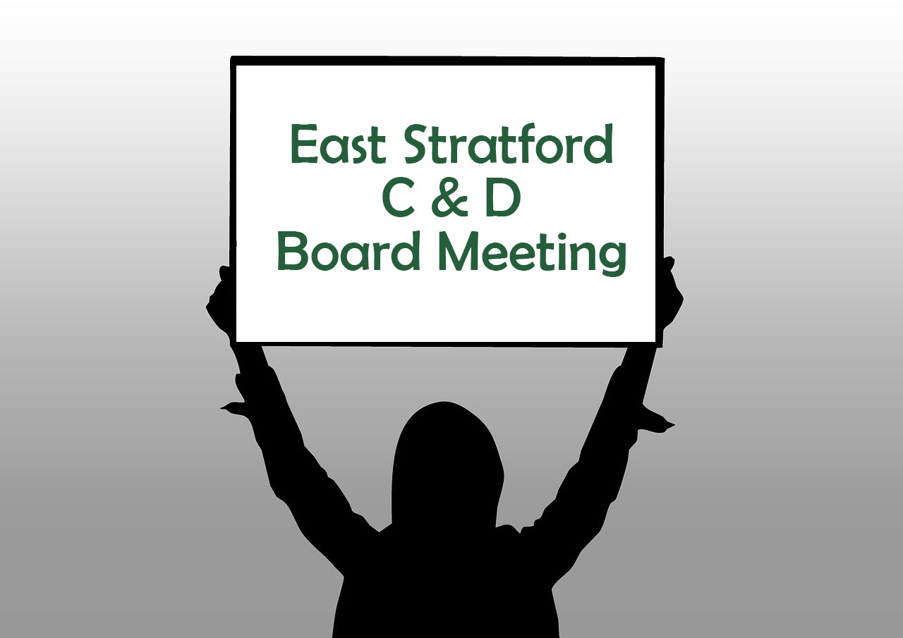 East Stratford C & D Board Meeting